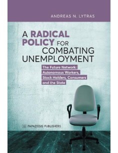 A RADICAL POLICY FOR COMBATING UNEMPLOYMENT