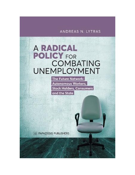 A RADICAL POLICY FOR COMBATING UNEMPLOYMENT