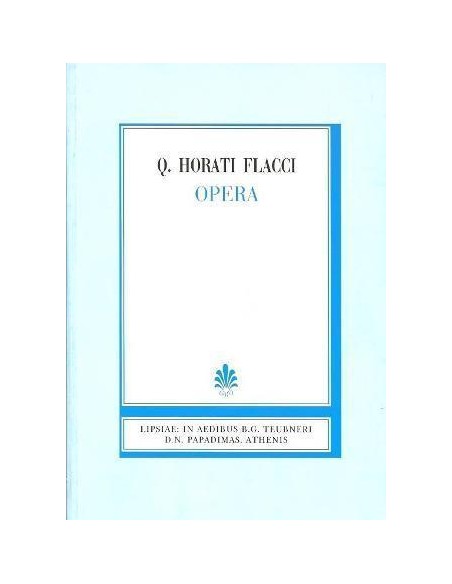 Q. HORATI FLACCI OPERA. CARMINA, LIBRI I-IV (ΚΟΙΝΤΟΥ ΟΡΑΤΙΟΥ ΦΛΑΚΚΟΥ, ΩΔΑΙ, ΒΙΒΛΙΑ Α'-Δ')