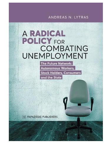 A RADICAL POLICY FOR COMBATING UNEMPLOYMENT