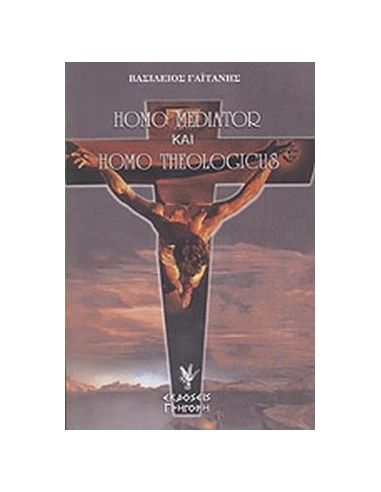 HOMO MEDIATOR ΚΑΙ HOMO THEOLOGICUS