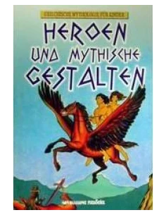 HEROEN UND MYTHISCHE GESTALTEN