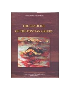 THE GENOCIDE OF THE PONTIAN GREEKS