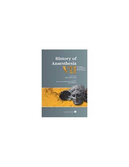 HISTORY OF ANAESTHESIA VII