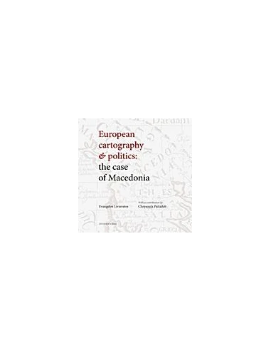 EUROPEAN CARTOGRAPHY AND POLITICS: THE CASE OF MACEDONIA