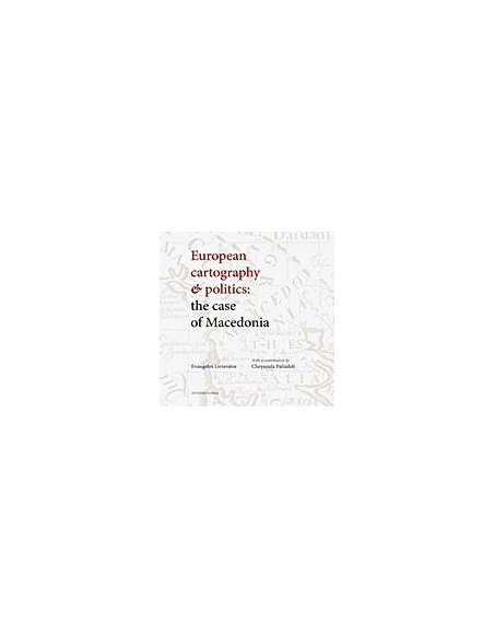 EUROPEAN CARTOGRAPHY AND POLITICS: THE CASE OF MACEDONIA